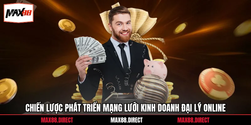Đại lý 1 Chiến lược phát triển mạng lưới kinh doanh đại lý online